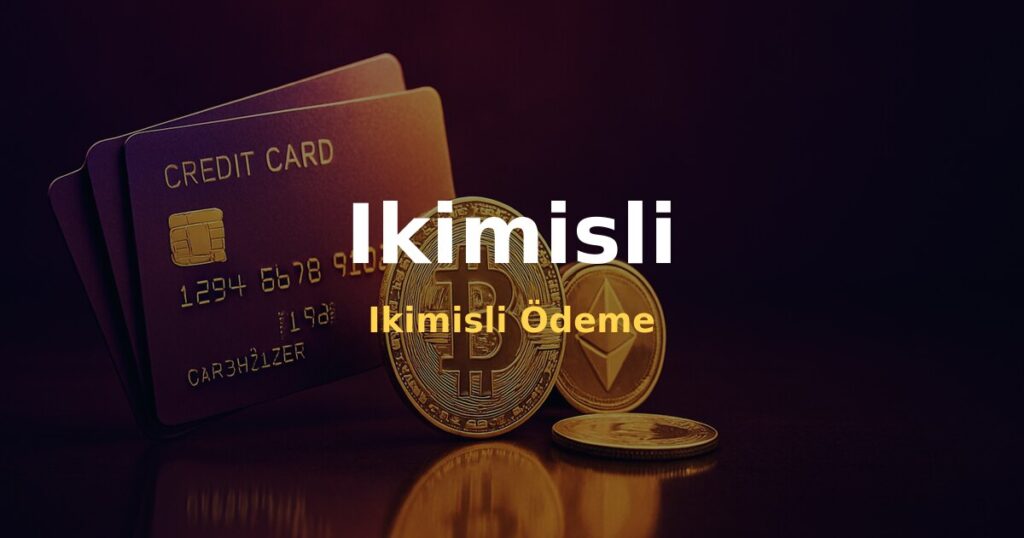 Ikimisli Ödeme - Ikimisli